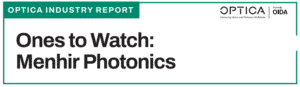 Ones to Watch: Menhir Photonics